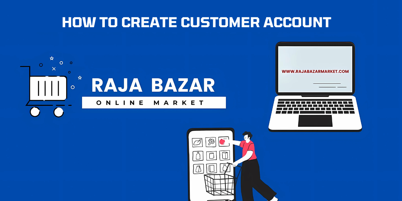 How to Create a Customer Account on Raja Bazar Market - Step by Step Guide